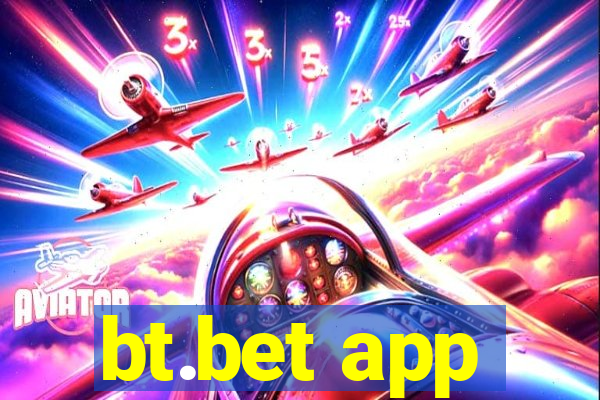 bt.bet app